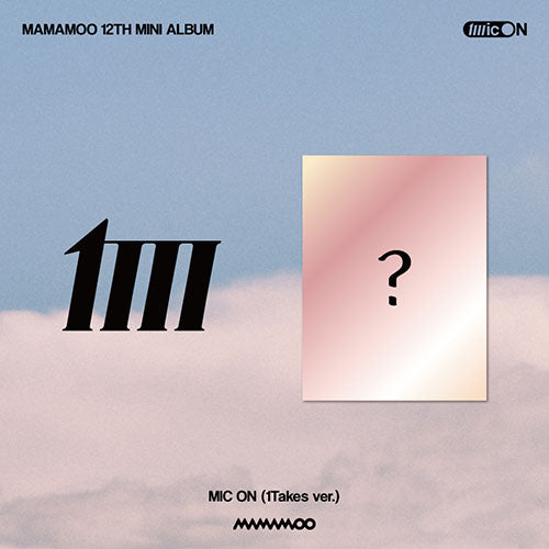 MAMAMOO 12TH MINI ALBUM [MIC ON] with 1 Photocard